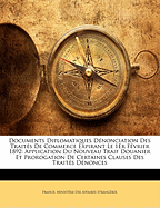 Documents Diplomatiques Dnonciation Des Traits De Commerce Expirant Le 1Er Fvrier 1892: Application Du Nouveau Traif Douanier Et Prorogation De Certaines Clauses Des Traits Dnonces