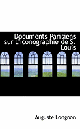 Documents Parisiens Sur L'Iconographie de S. Louis