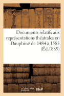 Documents Relatifs Aux Representations Theatrales En Dauphine de 1484 a 1585