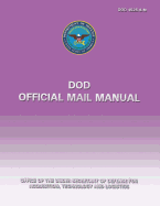 Dod Official Mail Manual (Dod 4525.8-M)