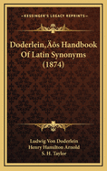 Doderlein's Handbook of Latin Synonyms (1874)