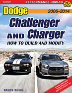Dodge Challenger and Charger: How to Build and Modify 2006-Present