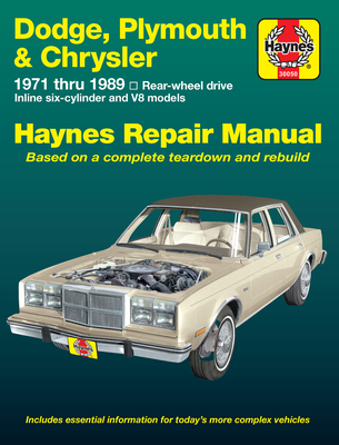 Dodge, Plymouth & Chrysler Rear-Wheel Drive 1971-89 - Haynes, J H