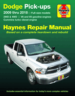 Dodge V6 & V8 Gas & Cummins Turbo-Diesel Pick-Ups (09-18) Haynes Repair Manual: Full-Size Models * 2wd & 4WD * V6 and V8 Gasoline Engines * Cummins Turbo-Diesel Engine