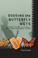 Dodging the Butterfly Nets