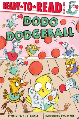 Dodo Dodgeball: Ready-To-Read Level 1 - Stemple, Heidi E y