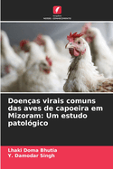 Doenas virais comuns das aves de capoeira em Mizoram: Um estudo patolgico