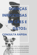 Doen?as Infecciosas em C?es e Gatos: Consulta Rpida