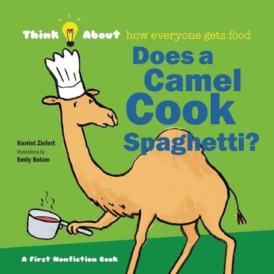 Does a Camel Cook Spaghetti - Ziefert, Harriet