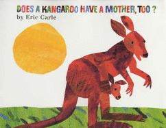 Does a Kangaroo Have a Mother Too? - Carle, Eric