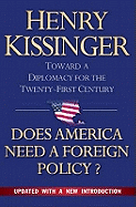 Does America Need a Foreign Policy?: Towards a New Diplomacy for the 21st Century