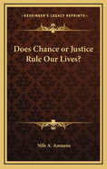 Does Chance or Justice Rule Our Lives?