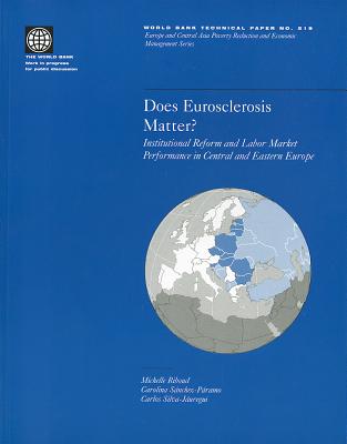 Does Eurosclerosis Matter?: Institutional Reform and Labor Market Performance in Central and Eastern Europe - Silva-Jauregui, Carlos, and Riboud, Michelle, and Sanchez-Paramo, Carolina