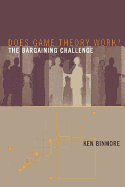 Does Game Theory Work?: The Bargaining Challenge