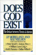 Does God Exist?: The Debate Between Theists & Atheists
