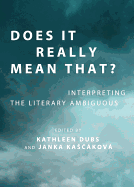 Does It Really Mean That? Interpreting the Literary Ambiguous