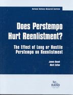 Does Perstempo Hurt Reenlistment?: The Effect of Long or Hostile Perstempo on Reenlistment