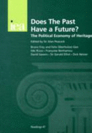 Does the Past Have a Future?: Political Economy of Heritage