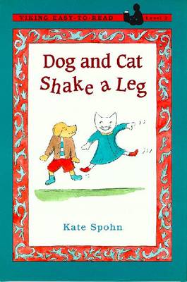 Dog and Cat Shake a Leg - Spohn, Kate