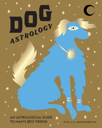 Dog Astrology: Decode Your Pet's Personality with the Power of the Zodiac