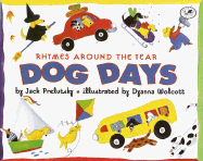 Dog Days: Rhymes Around the Year - Prelutsky, Jack