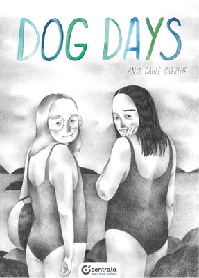 Dog Days - Overbye, Anja Dahle, and Langeland, Agnes S. D. (Translated by)