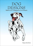 Dog Designs: Patterns for Craftspeople and Artisans - McOnie, Tessa, and McOnie, Wayne (Photographer)