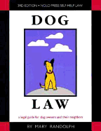 Dog Law - Raldolph, Mary, and Randolph, Mary, and Repa, Barbara K (Editor)