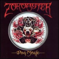 Dog Magic - Zoroaster