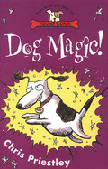 DOG MAGIC! - Priestley, Chris