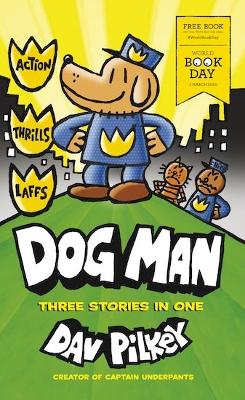 Dog Man: World Book Day 2020 - Pilkey, Dav
