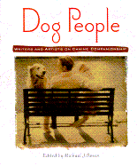 Dog People: Writers and Artists on Canine Companionship