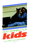 Dog Training for Kids - Benjamin, Carol Lea