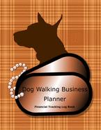 Dog Walking Business Planner: Brown Tartan Cover - Financial Tracking Log Book - Home-based Business - Entrepreneur Planner