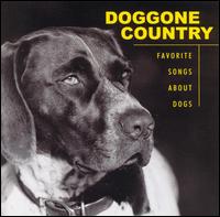 Doggone Country: Favorite Songs About Dogs - Various Artists