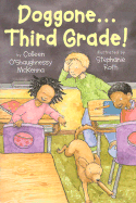 Doggone...Third Grade! - McKenna, Colleen O'Shaughnessy