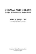 Dogmas and Dreams: Political Ideologies in the Modern World