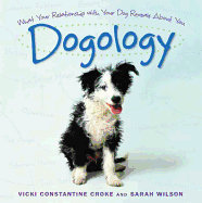 Dogology: What Your Relationship with Your Dog Reveals about You