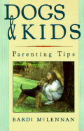 Dogs and Kids: Parenting Tips