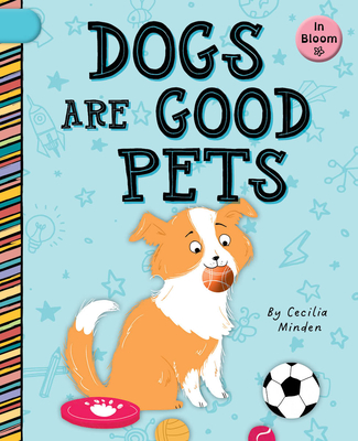 Dogs Are Good Pets - Minden, Cecilia