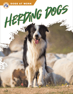 Dogs at Work: Herding Dogs