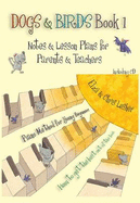 Dogs & Birds Piano Parent/Teacher Guide - Lusher, Elza, and Lusher, Chris