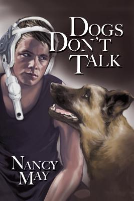 Dogs Don't Talk - May, Nancy