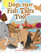 Dogs Have Fish Tales Too!