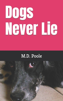 Dogs Never Lie - Poole