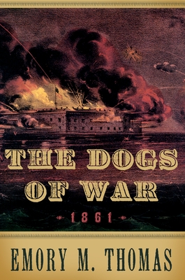 Dogs of War: 1861 - Thomas, Emory M, Professor