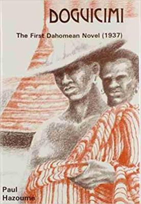 Doguicimi: The First Dahomean Novel (1937) - Hazoume, Paul