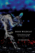 Doin Wildcat: A Novel Koori Script as Constructed by Mudrooroo