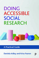 Doing Accessible Social Research: A Practical Guide