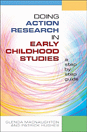 Doing Action Research in Early Childhood Studies: A Step by Step Guide